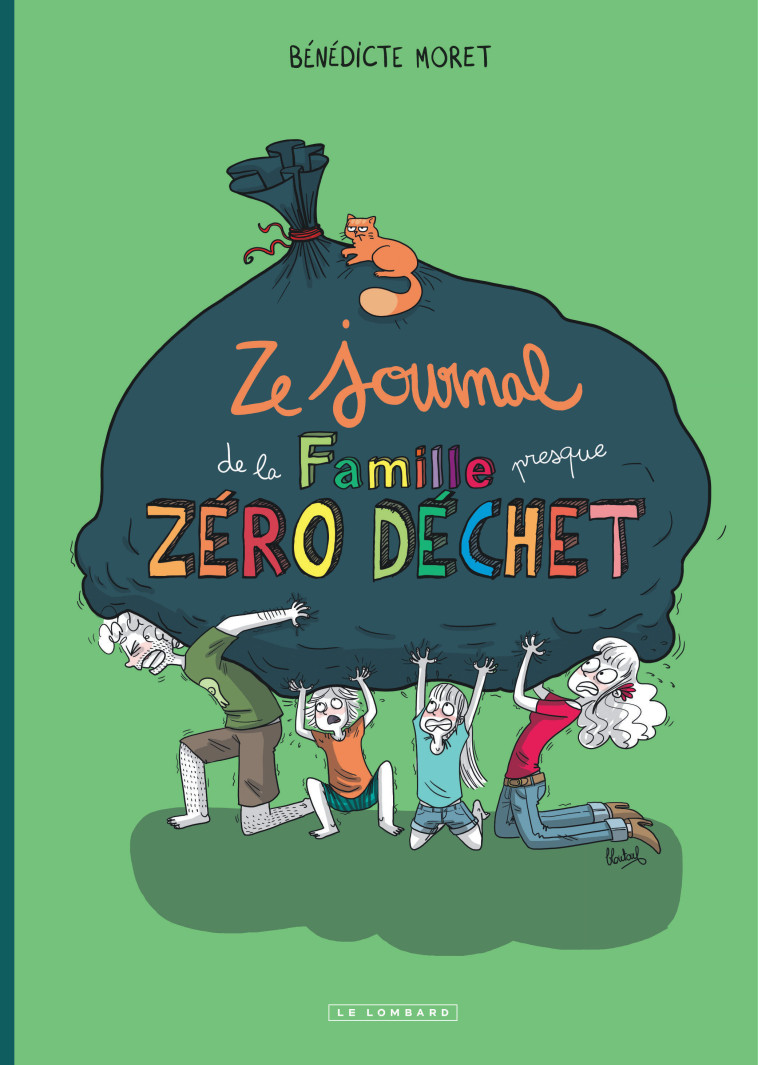 ZE JOURNAL DE LA FAMILLE (PRESQUE) ZERO DECHET - Moret Bénédicte Moret Bénédicte - LOMBARD