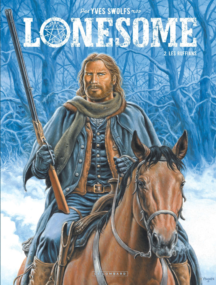 LONESOME  - TOME 2 - LES RUFFIANS - Swolfs Yves Swolfs Yves - LOMBARD