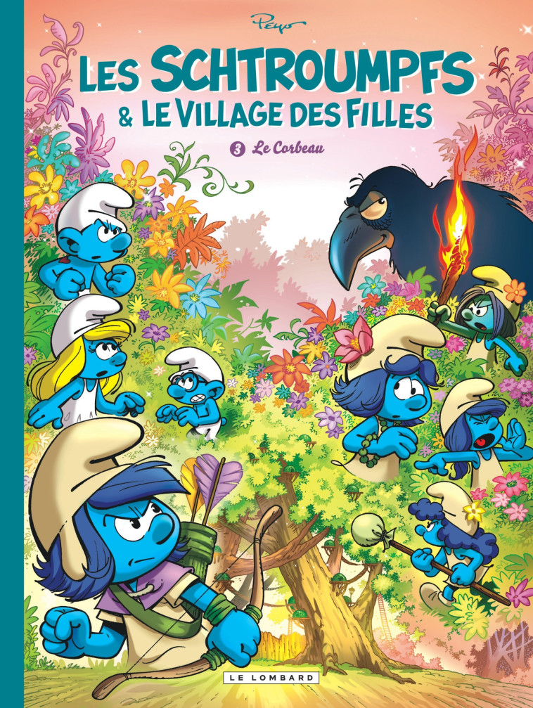 LES SCHTROUMPFS ET LE VILLAGE DES FILLES - TOME 3 - LE CORBEAU - Culliford Thierry Culliford Thierry, Parthoens Parthoens, maury maury,  Culliford Thierry,  Parthoens,  Maury - LOMBARD