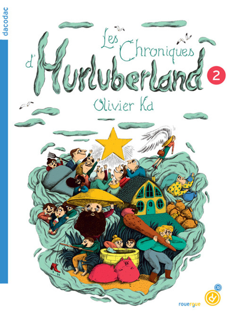 LES CHRONIQUES D-HURLUBERLAND 2 - Olivier Ka - ROUERGUE