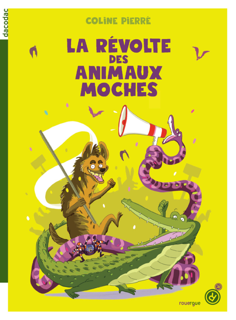 LA REVOLTE DES ANIMAUX MOCHES - Coline Pierré, Anne-Lise Combeaud - ROUERGUE