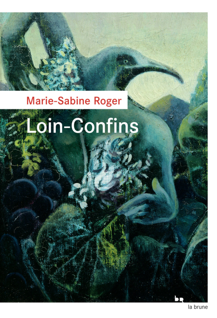 LOIN-CONFINS - Marie-Sabine Roger - ROUERGUE