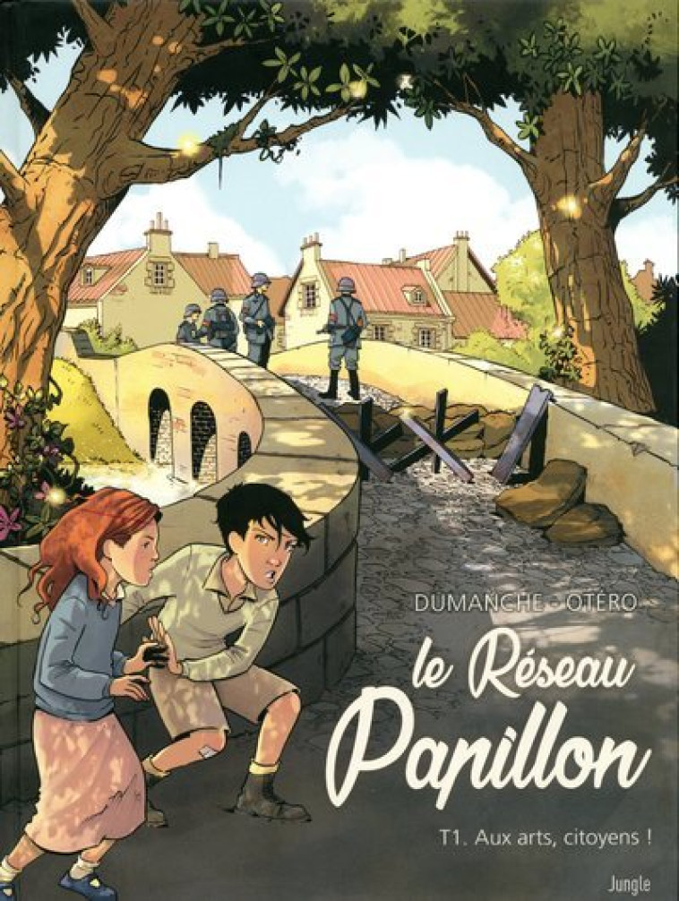 LE RESEAU PAPILLON - TOME 1 AUX ARTS, CITOYENS ! - VOL01 - Franck Dumanche, Nicolas Otero - JUNGLE