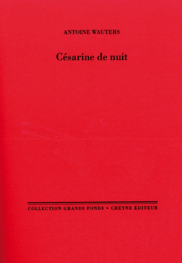 CESARINE DE NUIT - Antoine Wauters - CHEYNE