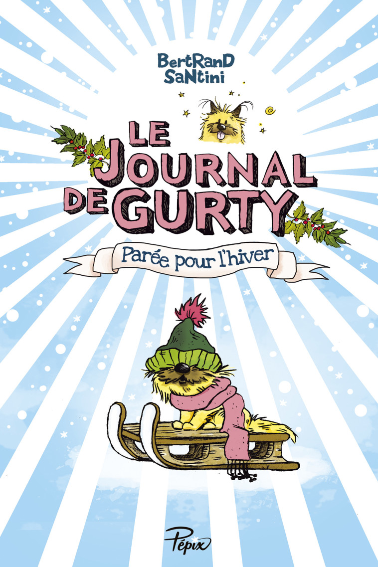 LE JOURNAL DE GURTY - T02 - PAREE POUR L-HIVER - Bertrand Santini - SARBACANE