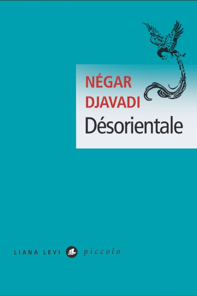 DESORIENTALE - Négar Djavadi - LEVI