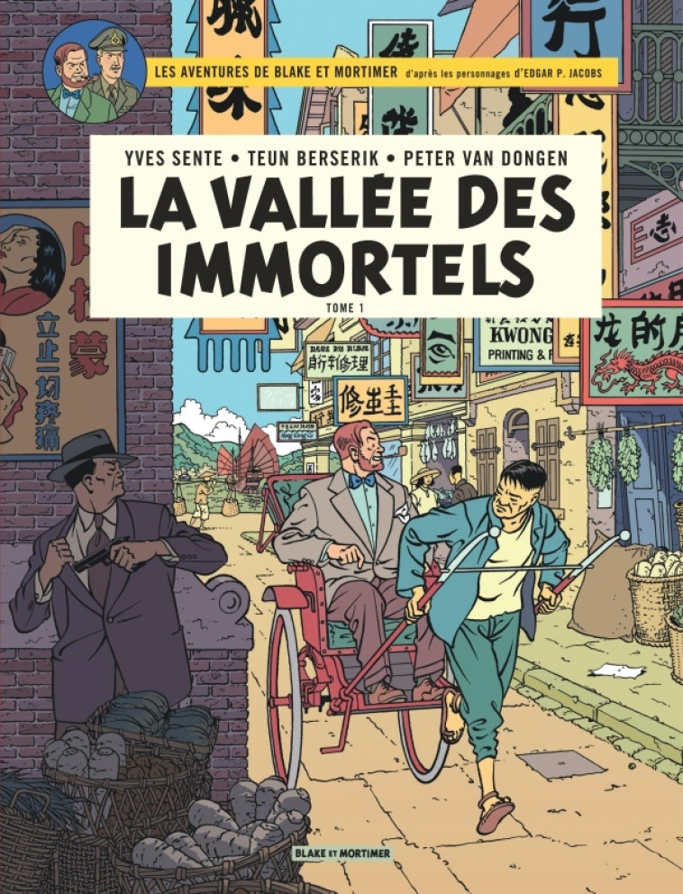 BLAKE & MORTIMER - TOME 25 - LA VALLEE DES IMMORTELS - MENACE SUR HONG KONG - Sente Yves Sente Yves, Van Dongen Peter Van Dongen Peter, Berserik Teun Berserik Teun,  Sente Yves,  Van Dongen Peter,  Berserik Teun - BLAKE MORTIMER