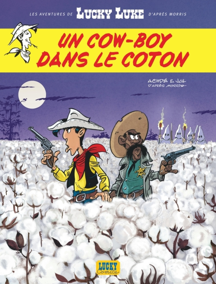 LES AVENTURES DE LUCKY LUKE D-APRES MORRIS - TOME 9 - UN COW-BOY DANS LE COTON - Jul Jul, Achdé Achdé,  Jul,  Achdé  - LUCKY