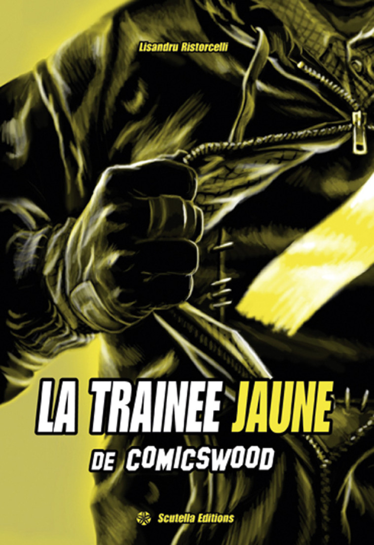 LA TRAINEE JAUNE DE COMICSWOOD -  RISTORCELLI - SCUTELLA