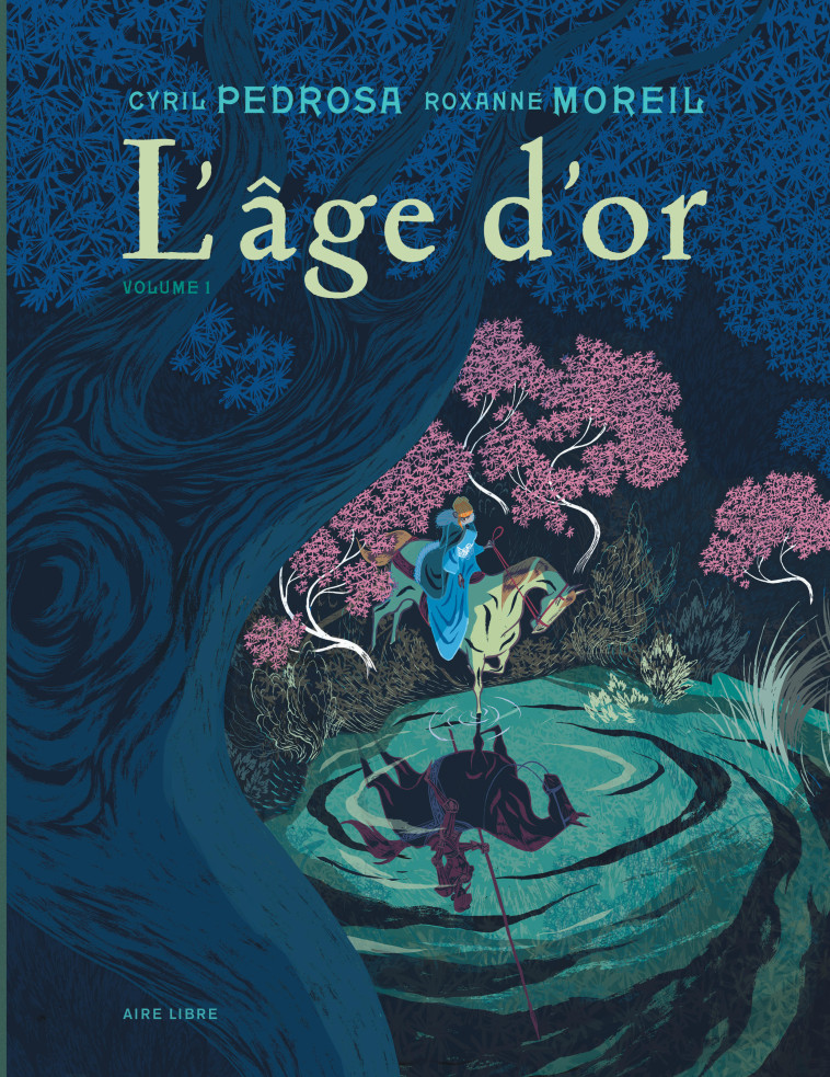 L-AGE D-OR - TOME 1 - Pedrosa Pedrosa, Moreil Roxanne Moreil Roxanne - DUPUIS