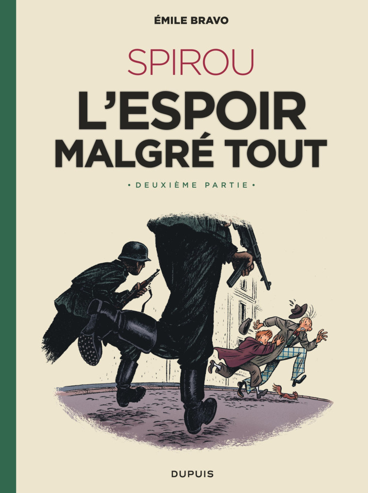 LE SPIROU D-EMILE BRAVO - TOME 3 - SPIROU L-ESPOIR MALGRE TOUT (DEUXIEME PARTIE) - Bravo Bravo - DUPUIS