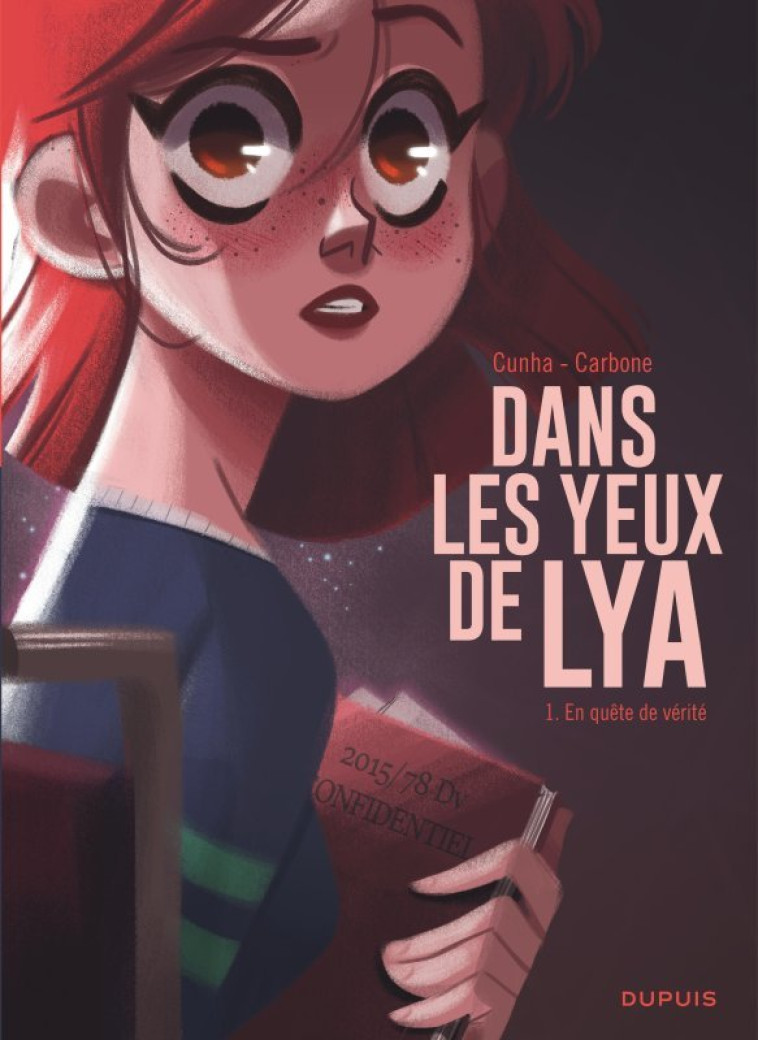 DANS LES YEUX DE LYA - TOME 1 - EN QUETE DE VERITE - Carbone Carbone, Cunha Justine Cunha Justine,  Carbone,  Cunha Justine - DUPUIS