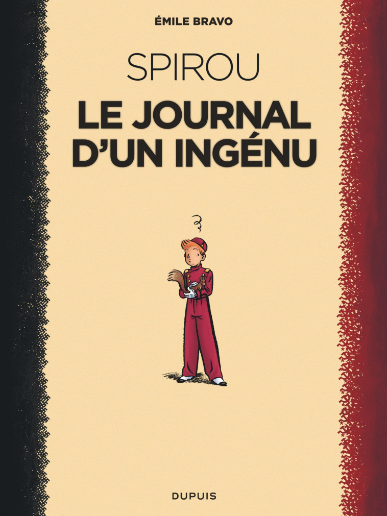 LE SPIROU D-EMILE BRAVO - TOME 1 - LE JOURNAL D-UN INGENU / NOUVELLE EDITION (2018) - Bravo Bravo - DUPUIS