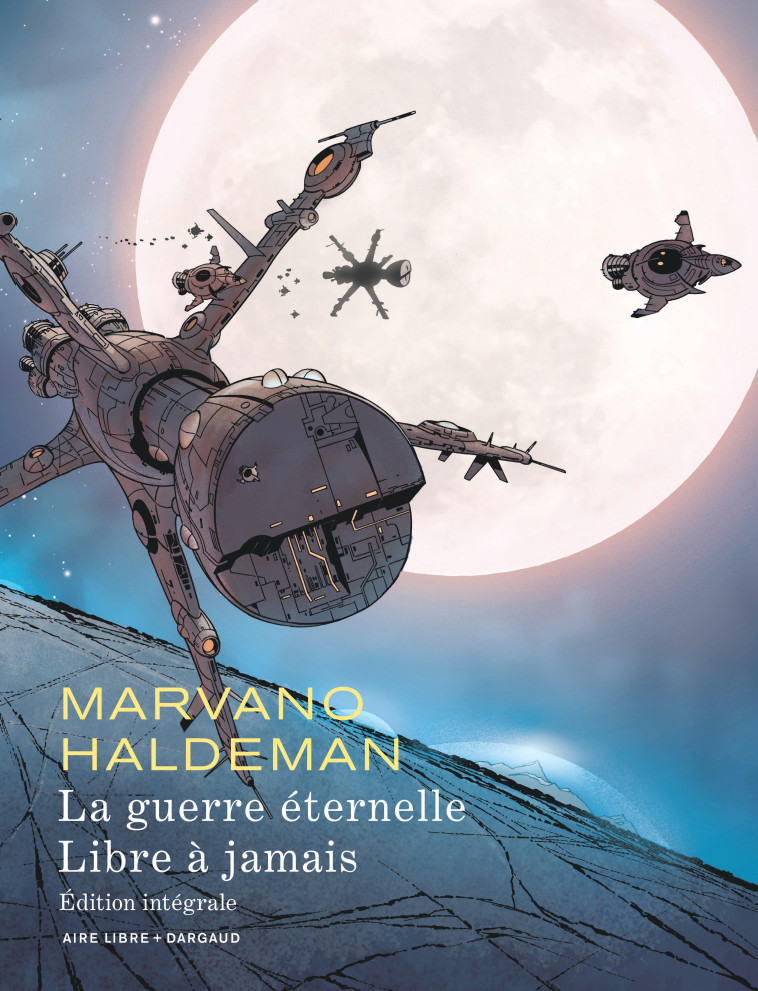 La Guerre éternelle - Libre à jamais - Intégrale - Tome 0 - La Guerre éternelle - Libre à jamais - Marvano Marvano, Haldeman Joe Haldeman Joe,  Marvano,  Haldeman Joe - DUPUIS