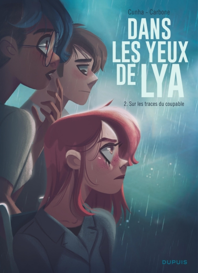 DANS LES YEUX DE LYA - TOME 2 - SUR LES TRACES DU COUPABLE - Carbone Carbone, Cunha Justine Cunha Justine,  Carbone,  Cunha Justine,  Carbone,  Cunha Justine - DUPUIS