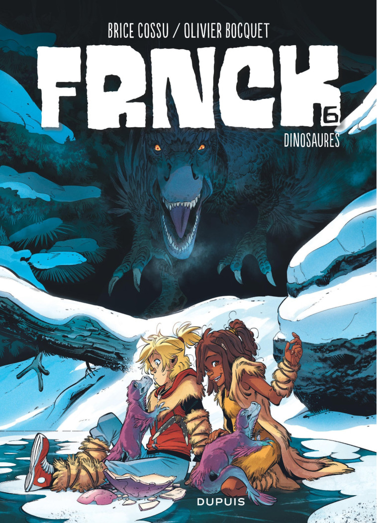 FRNCK - TOME 6 - DINOSAURES - Bocquet Olivier Bocquet Olivier, Cossu Brice Cossu Brice - DUPUIS