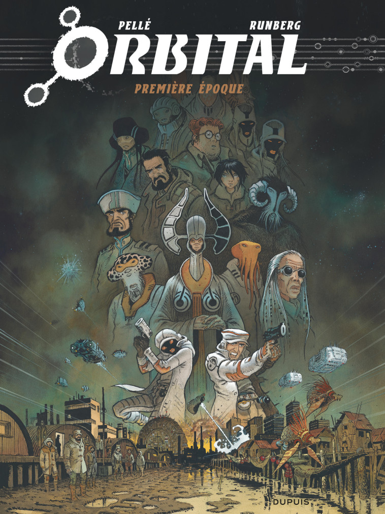 ORBITAL - L-INTEGRALE - TOME 1 - PREMIERE EPOQUE - Pellé Pellé, Runberg Sylvain Runberg Sylvain - DUPUIS