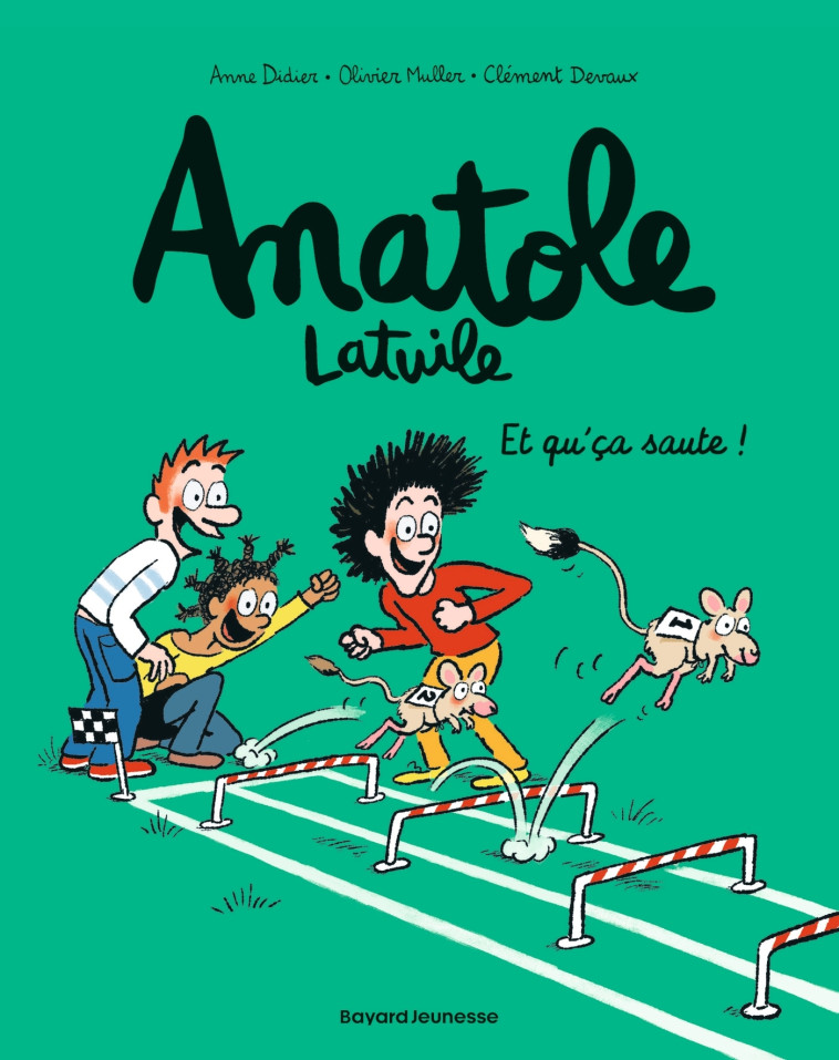 Anatole Latuile, Tome 13 - Clément Devaux, Olivier Muller, Anne Didier, Clément Devaux, Olivier Muller, Anne Didier - BAYARD JEUNESSE