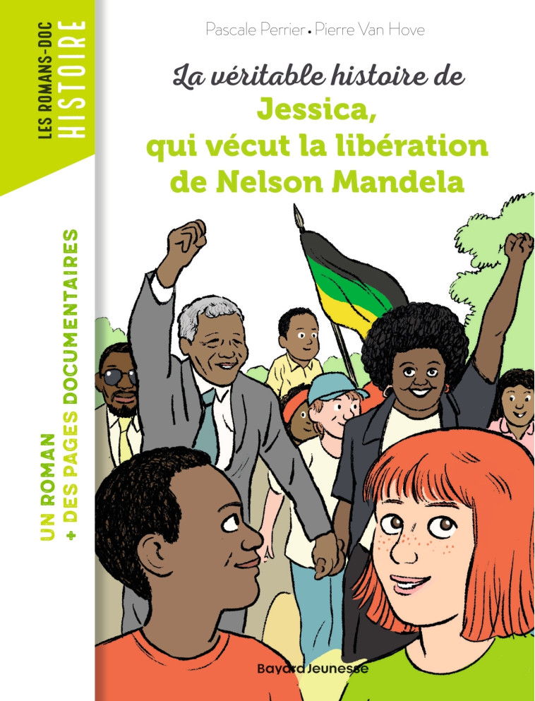 La véritable histoire de Jessica, qui vécut la libération de Nelson Mandela - PIERRE VAN HOVE, Pascale Perrier - BAYARD JEUNESSE