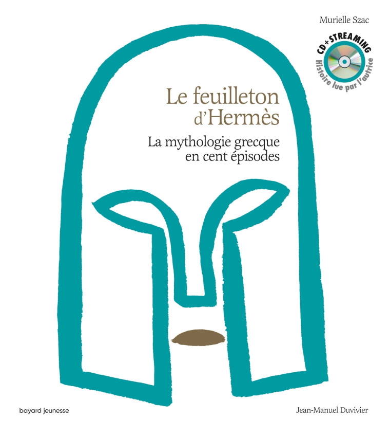 Le feuilleton d'Hermès - livre audio - Jean-Manuel Duvivier, Murielle Szac, Marie-Agnès Gaudrat - BAYARD JEUNESSE