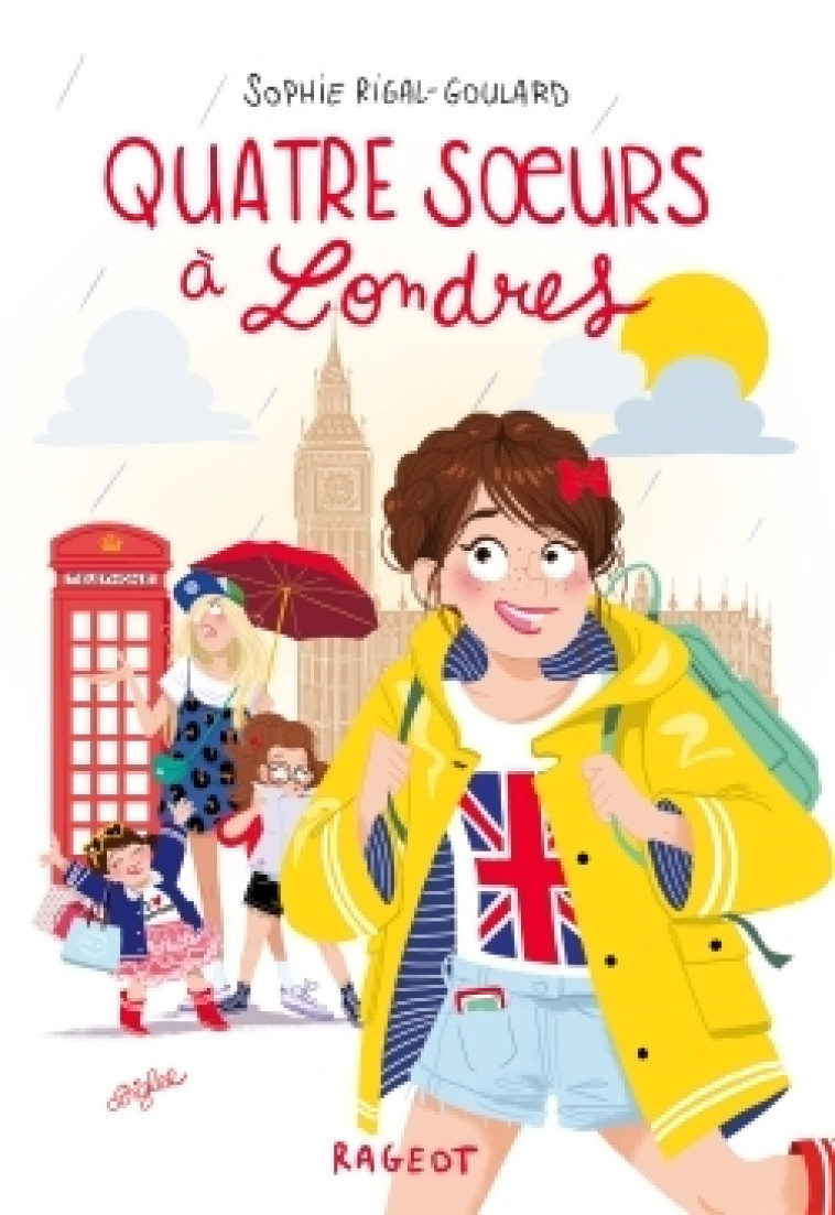 QUATRE SOEURS - T01 - QUATRE SOEURS A LONDRES - Sophie Rigal-Goulard - RAGEOT