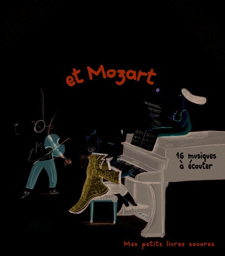 PACO ET MOZART - 16 MUSIQUES A ECOUTER - Magali Le Huche - GALLIMARD JEUNE