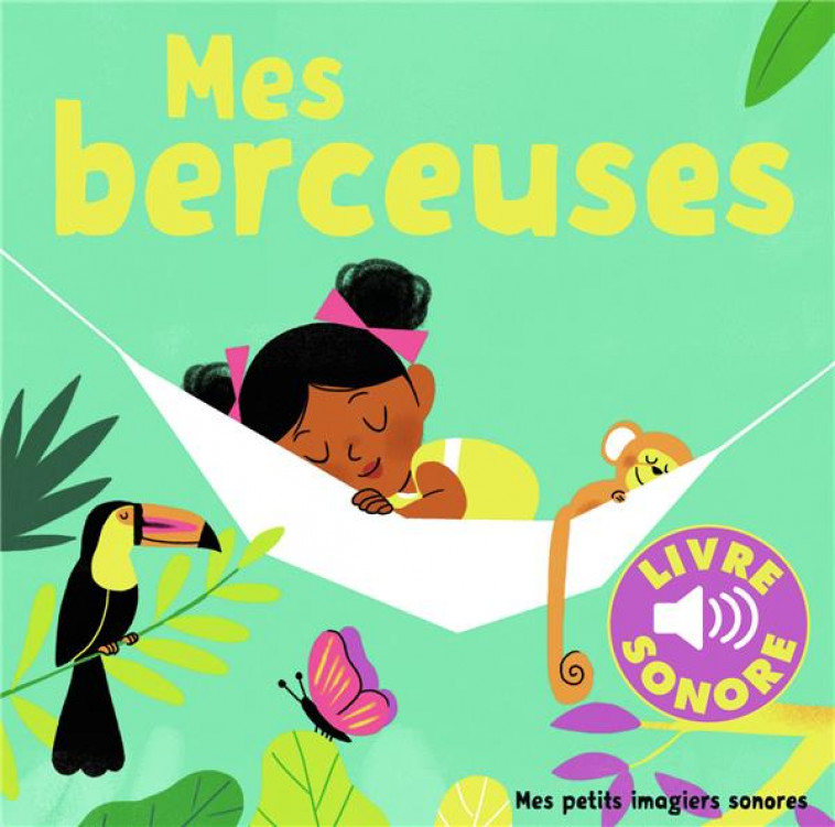 MES BERCEUSES - 6 BERCEUSES A ECOUTER, 6 IMAGES A REGARDER - COLLECTIF/FOUQUIER - Gallimard-Jeunesse Musique