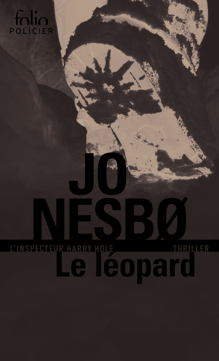 LE LEOPARD - UNE ENQUETE DE L-INSPECTEUR HARRY HOLE - Jo Nesbø, Alex Fouillet - FOLIO