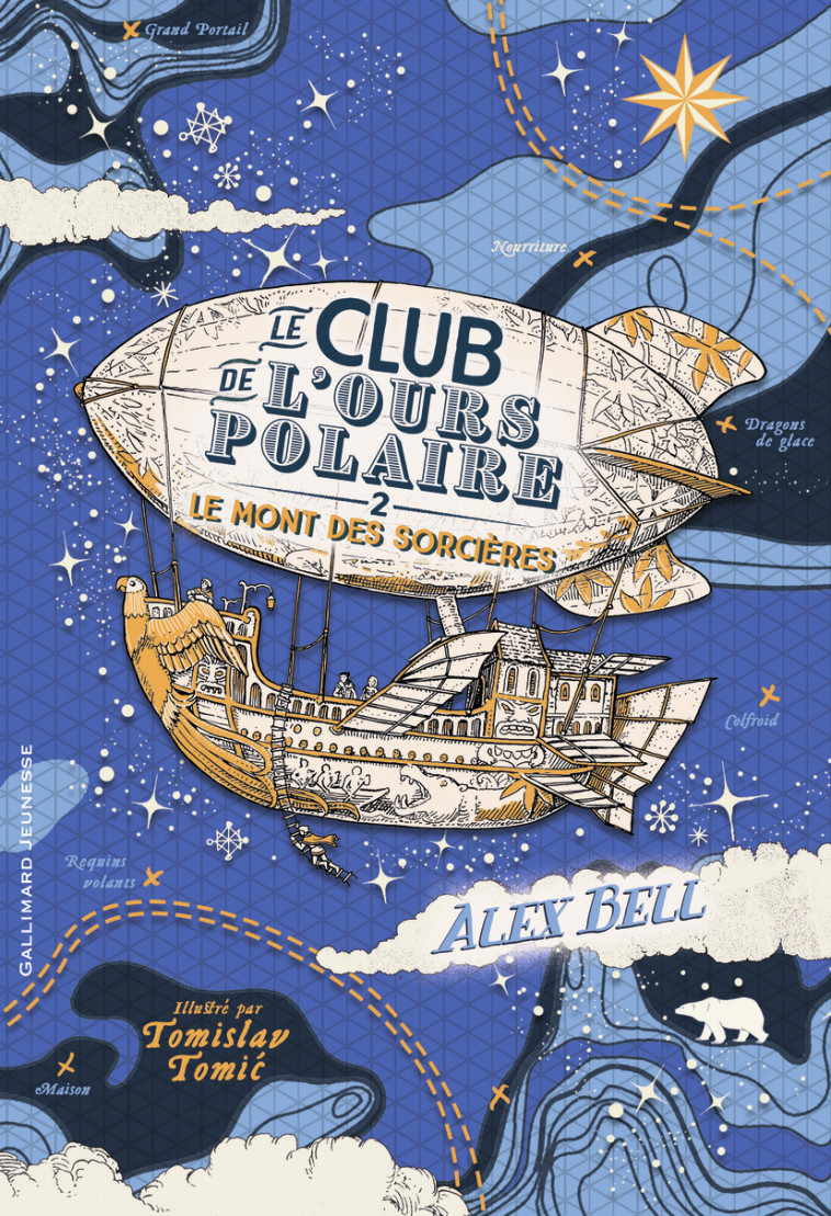 LE CLUB DE L-OURS POLAIRE - VOL02 - LE MONT DES SORCIERES - Alex BELL, Tomislav Tomic, Faustina Fiore - GALLIMARD JEUNE