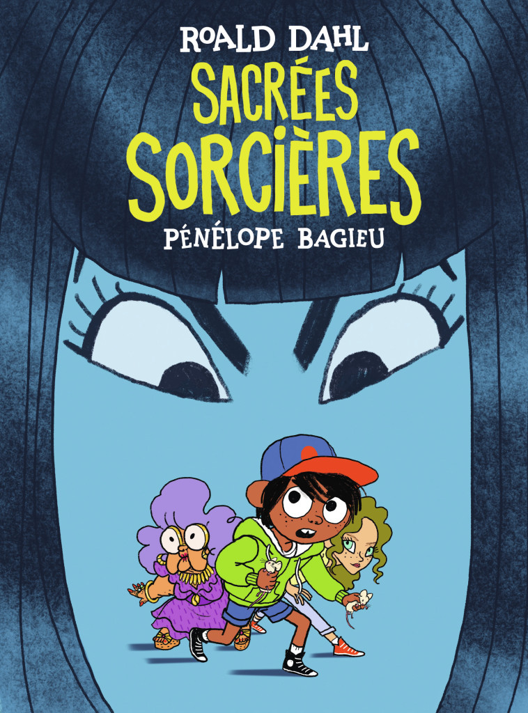 SACREES SORCIERES - Pénélope Bagieu, Roald DAHL - GALLIMARD BD