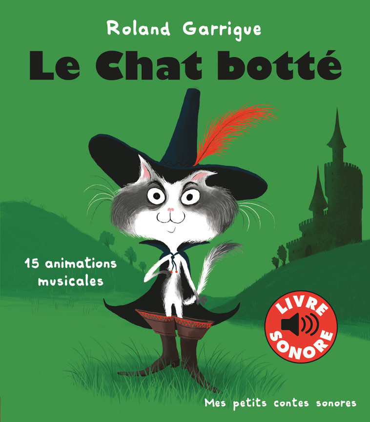 LE CHAT BOTTE - 15 ANIMATIONS MUSICALES - Roland Garrigue - GALLIMARD JEUNE