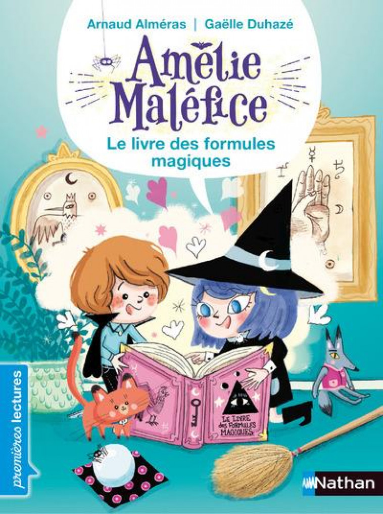 AMELIE MALEFICE : LE LIVRE DES FORMULES MAGIQUES - ALMERAS/DUHAZE - CLE INTERNAT