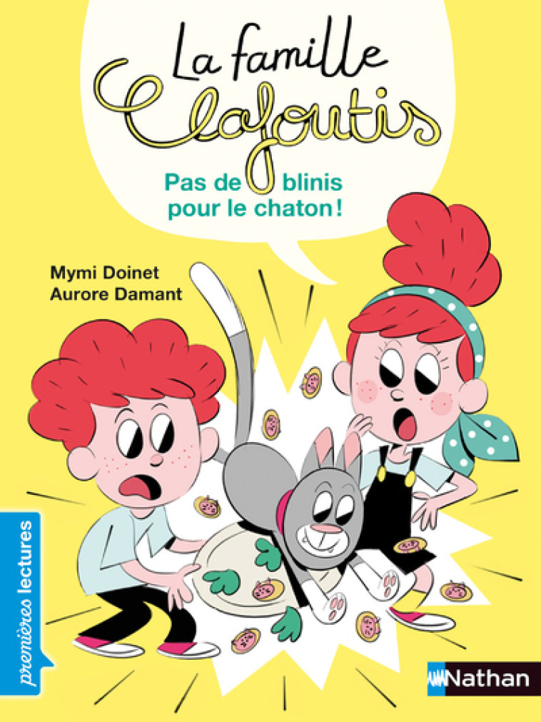 La famille Clafoutis - Pas de blinis pour le chaton ! - Mymi Doinet, Aurore Damant - NATHAN