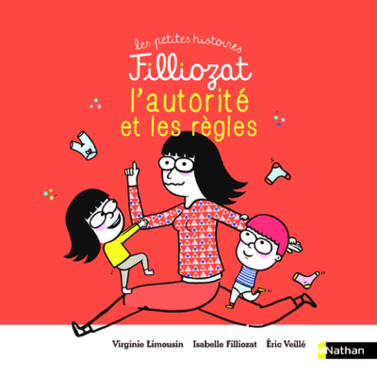 L-AUTORITE ET LES REGLES - Isabelle Filliozat, Virginie Limousin, Éric Veillé - NATHAN