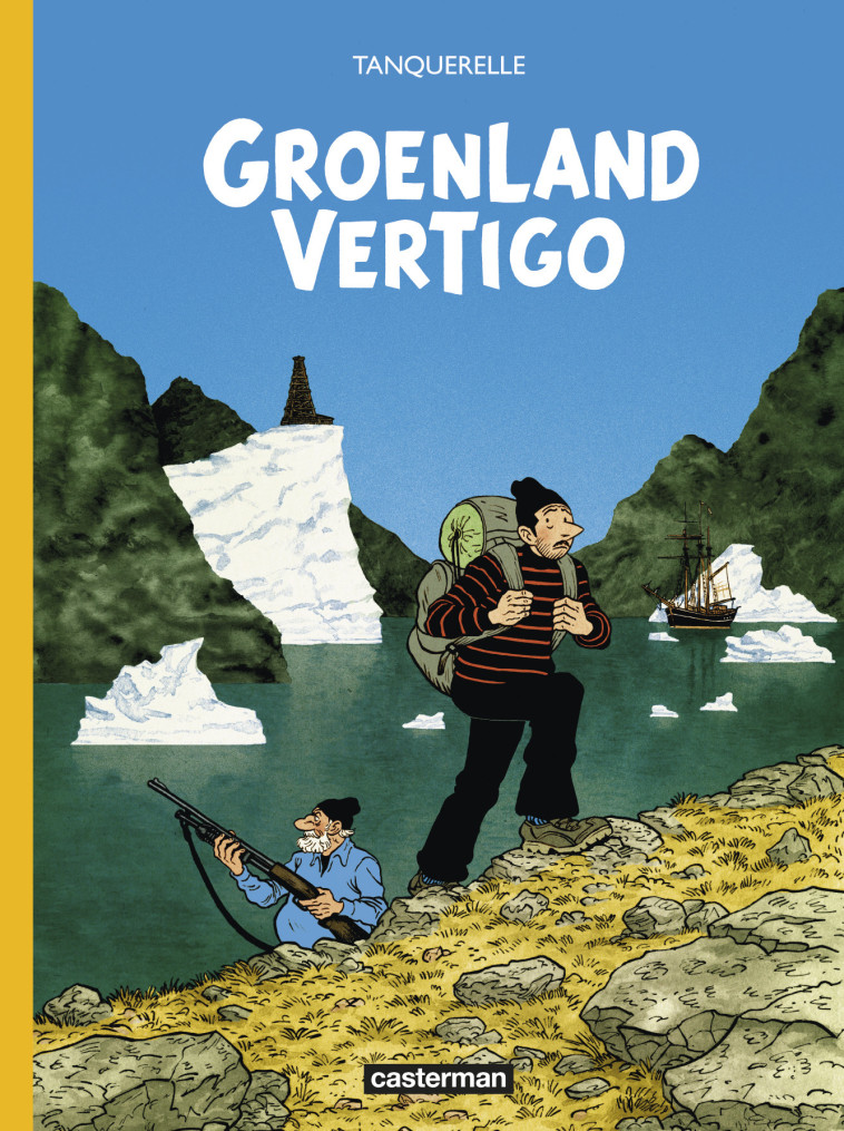 GROENLAND VERTIGO - Hervé Tanquerelle, Camilla Michel-Paludan, Volker Zimmermann - CASTERMAN