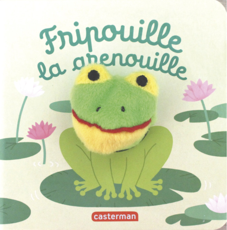 Fripouille la grenouille - Hélène Chetaud - CASTERMAN