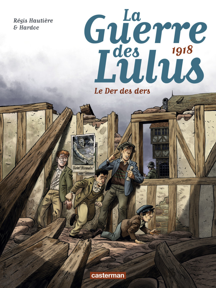 LA GUERRE DES LULUS - T05 - 1918, LE DER DES DERS -  /REGIS HARDOC/HAUTIERE, Régis Hautière,  Hardoc, David François - CASTERMAN