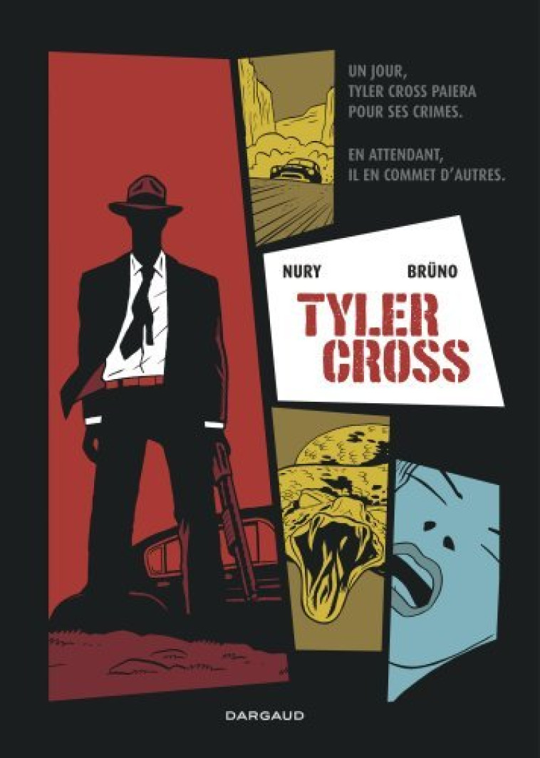 TYLER CROSS - TOME 1 - BLACK ROCK - Bruno Bruno, Nury Fabien Nury Fabien - DARGAUD