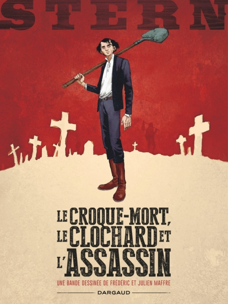 STERN - TOME 1 - LE CROQUE-MORT, LE CLOCHARD ET L-ASSASSIN - Maffre Frédéric Maffre Frédéric, Maffre Julien Maffre Julien,  Maffre Frédéric,  Maffre Julien,  Maffre Frédéric,  Maffre Julien - DARGAUD