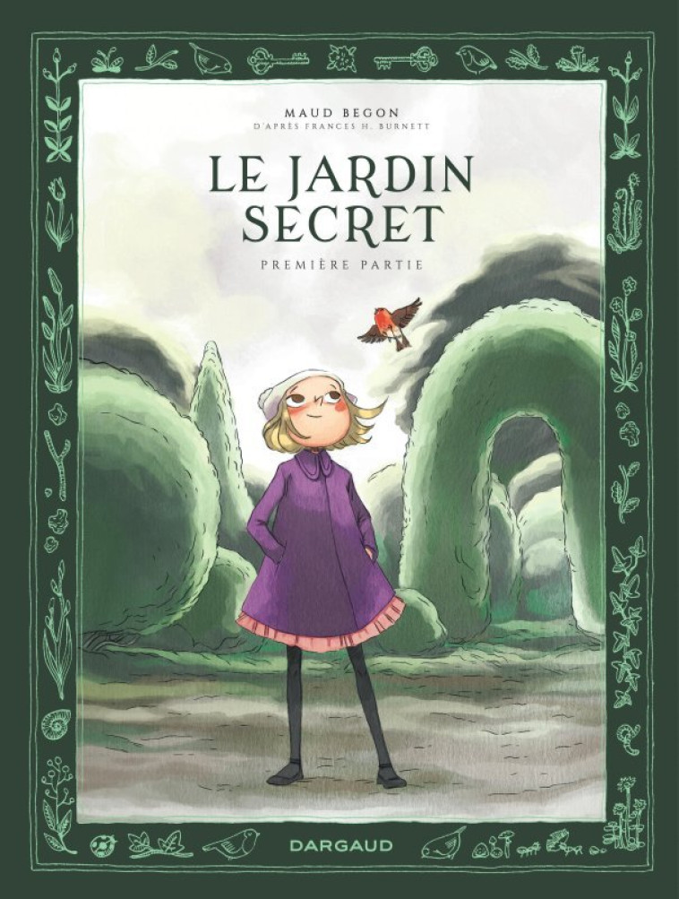 Le Jardin secret - Tome 1 - Begon Maud Begon Maud,  Begon Maud - DARGAUD