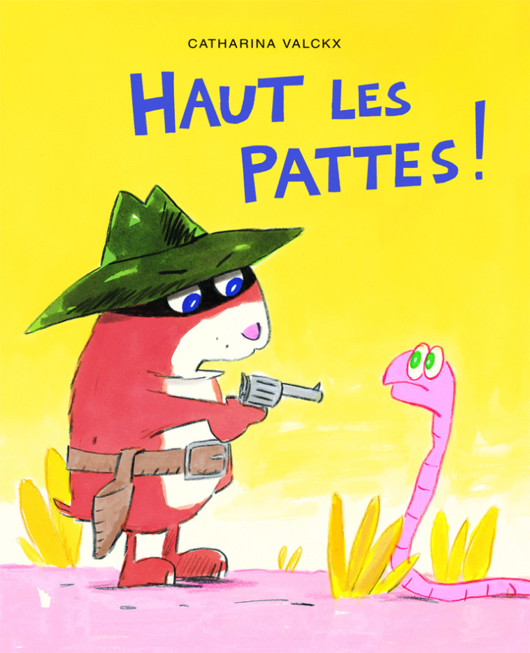 HAUT LES PATTES ! - Catharina Valckx - EDL