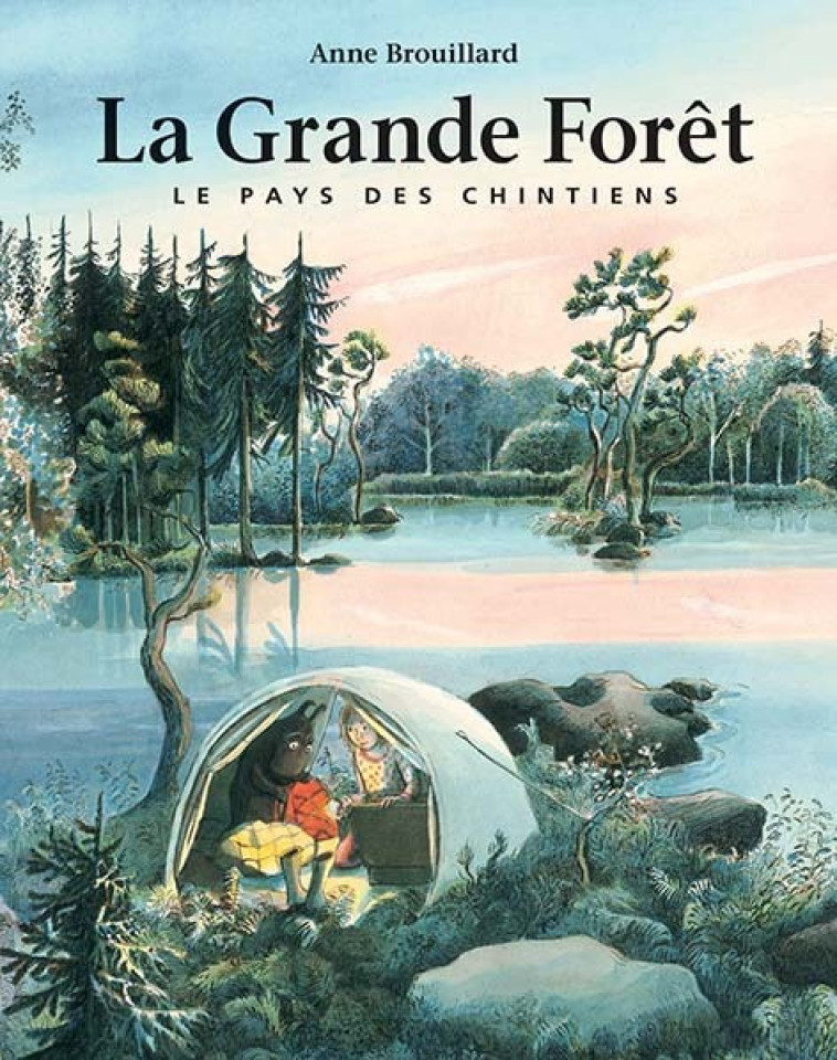 LA GRANDE FORET - LE PAYS DES CHINTIENS - Anne Brouillard - EDL