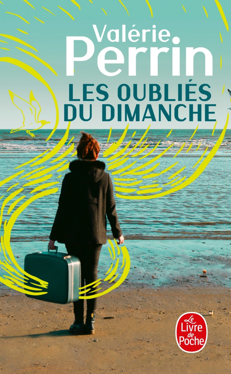 LES OUBLIES DU DIMANCHE - PRIX CHOIX DES LIBRAIRES LITTERATURE 2018 - Valérie Perrin - LGF