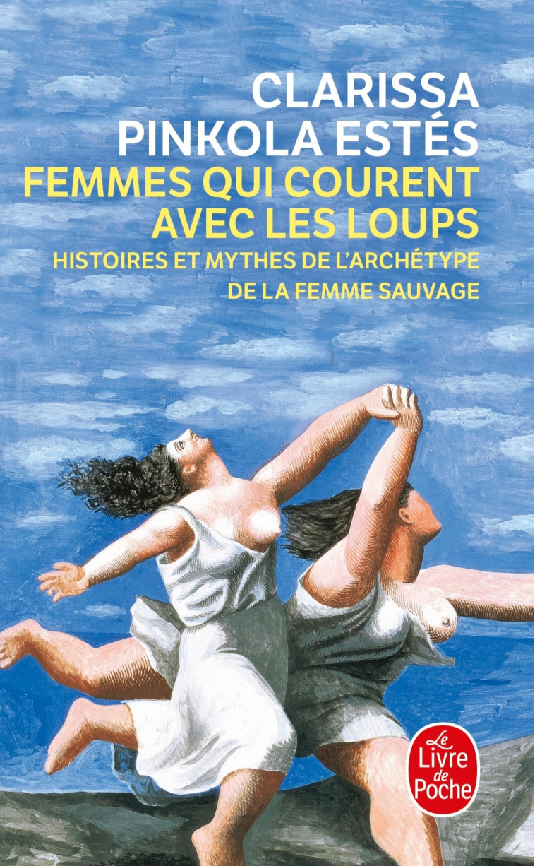 Femmes qui courent avec les loups - Clarissa Pinkola-Estés, Marie-France Girod - LGF