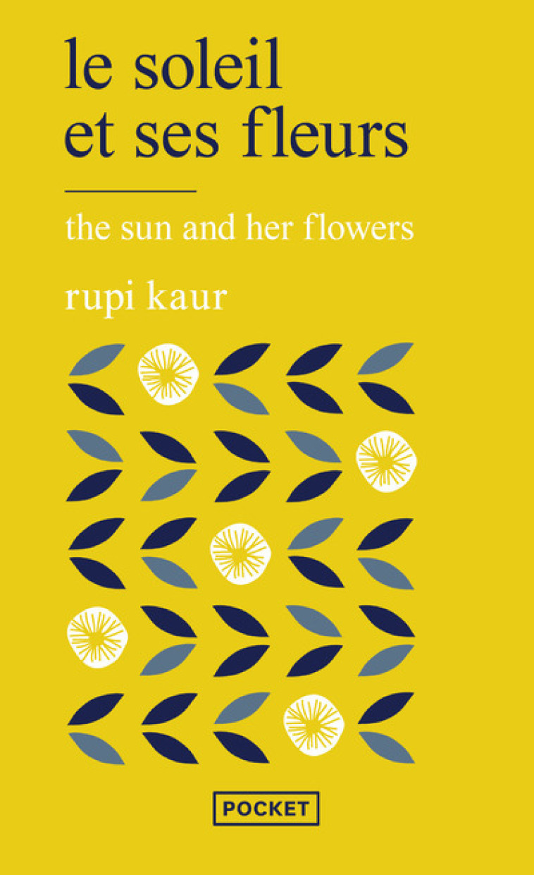 Le soleil et ses fleurs - Rupi Kaur, Sabine Rolland - POCKET