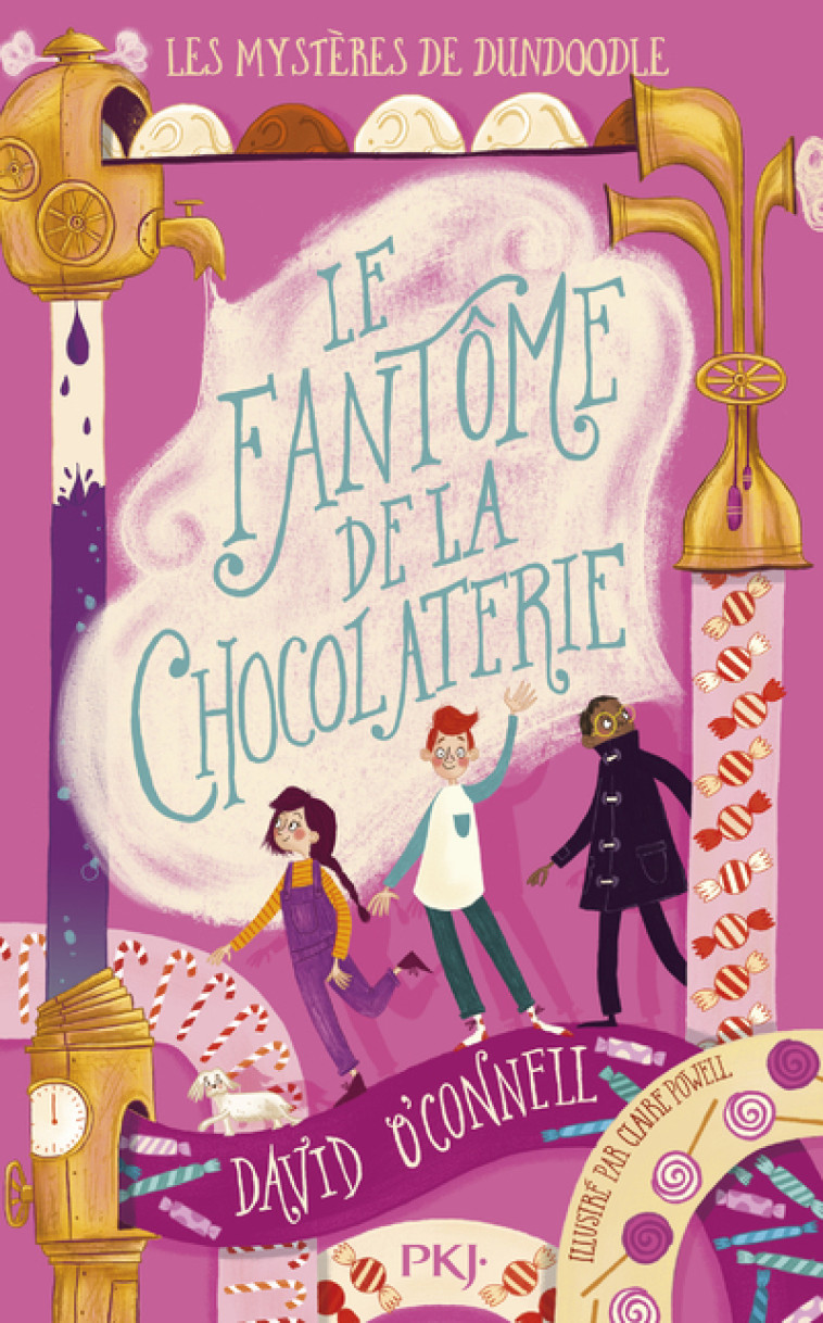 LES MYSTERES DE DUNDOODLE - TOME 1 LE FANTOME DE LA CHOCOLATERIE - VOL01 - David O'Connell - POCKET JEUNESSE