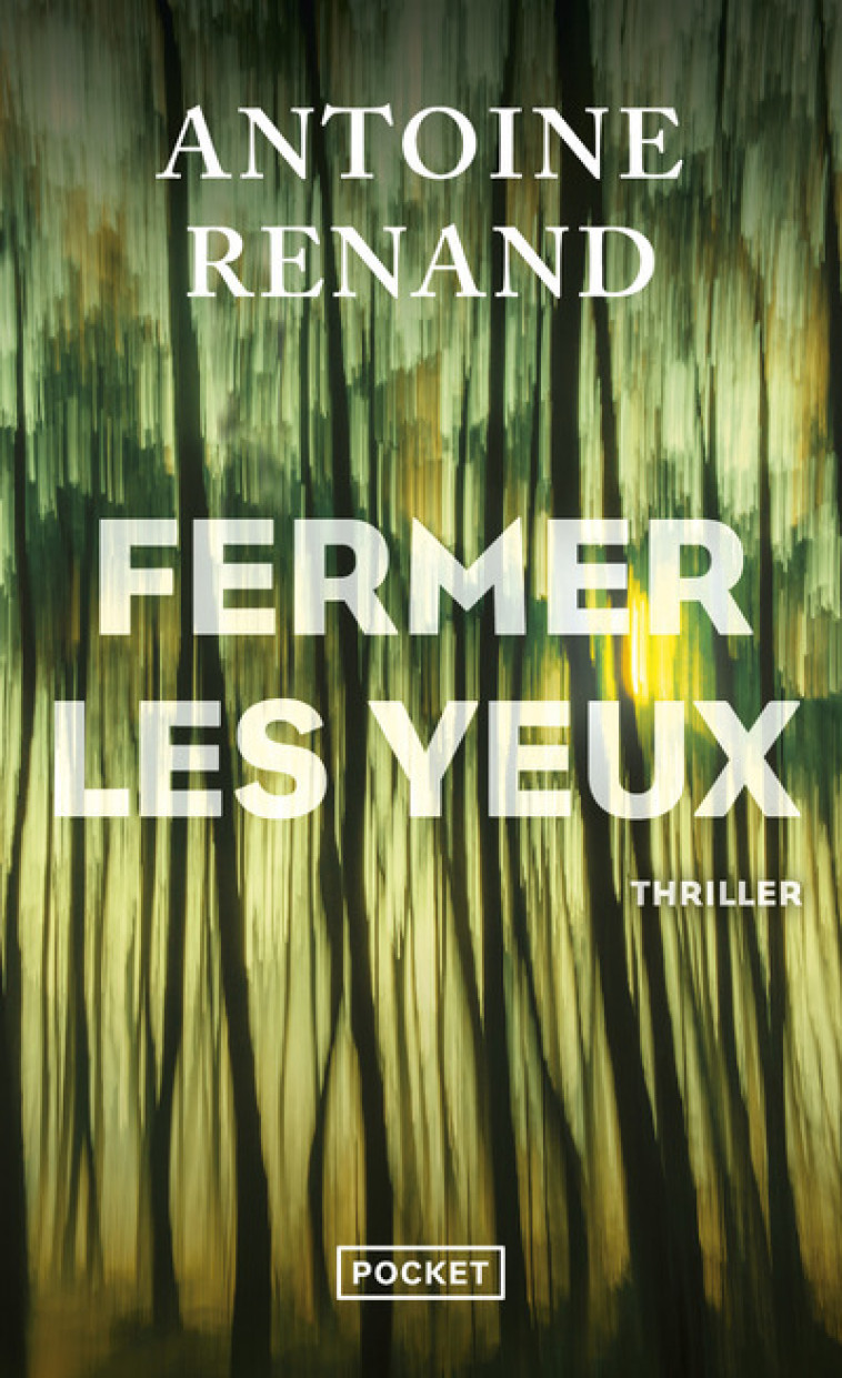 FERMER LES YEUX - Antoine Renand - POCKET