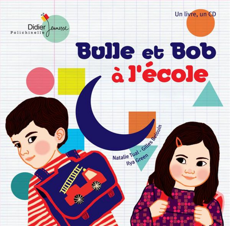 BULLE ET BOB A L-ECOLE - TUAL/BELOUIN/GREEN - Didier Jeunesse