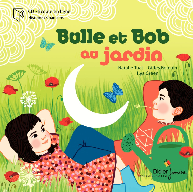 Bulle et Bob au jardin - Natalie Tual, Gilles Belouin - DIDIER JEUNESSE