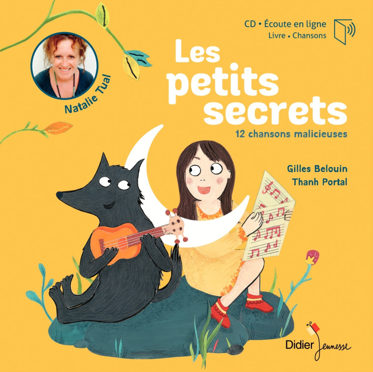 COMPTINES ET CHANSONS - T18 - LES PETITS SECRETS - Natalie Tual, Gilles Belouin, Thanh Portal - DIDIER JEUNESSE